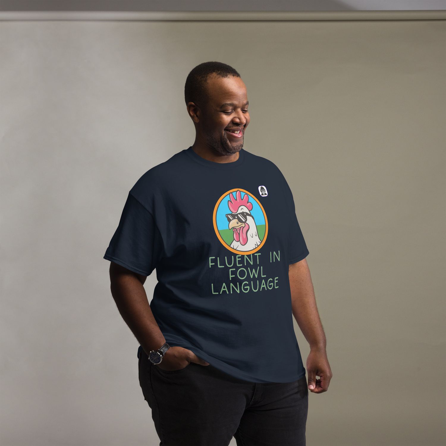 FLUENT IN FOWL LANGUAGE Unisex classic T-Shirt