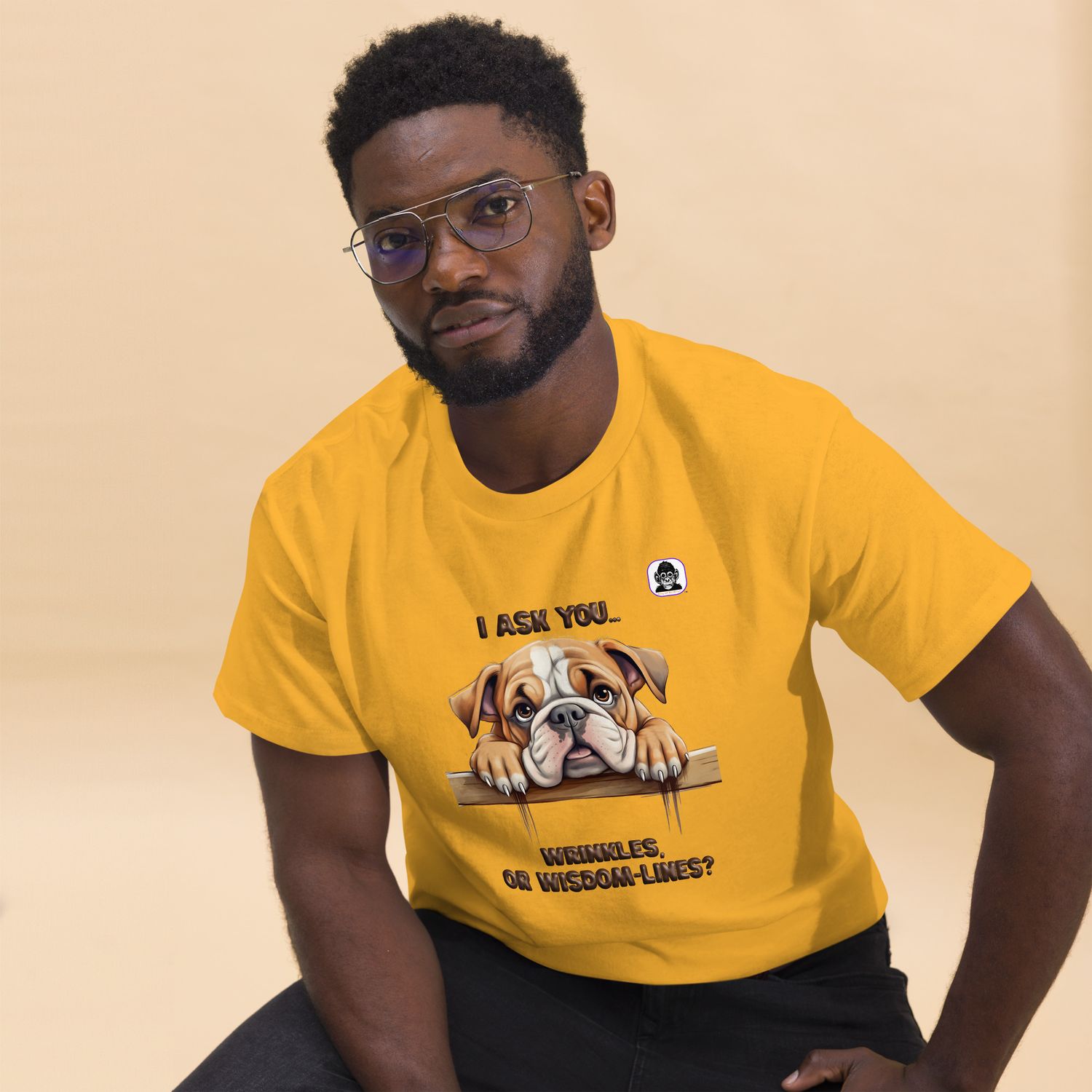 I ASK YOU WRINKLES OR WISDOM LINES? Unisex classic T-Shirt