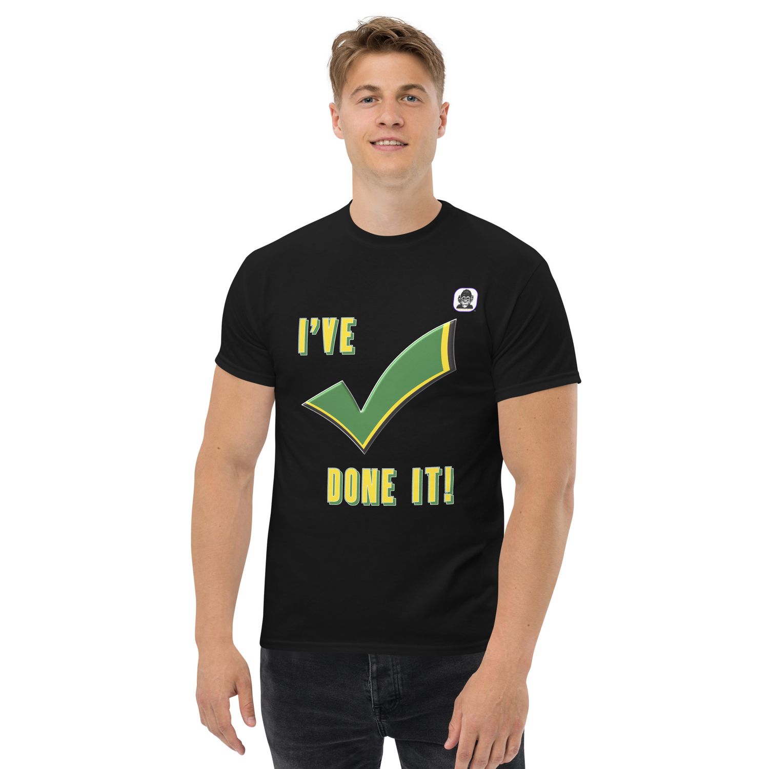 I&#39;VE DONE IT! Unisex classic tee