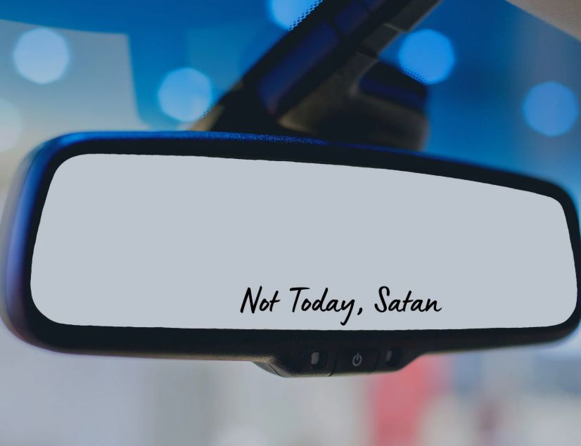 Not Today Satan- car mirror decal
