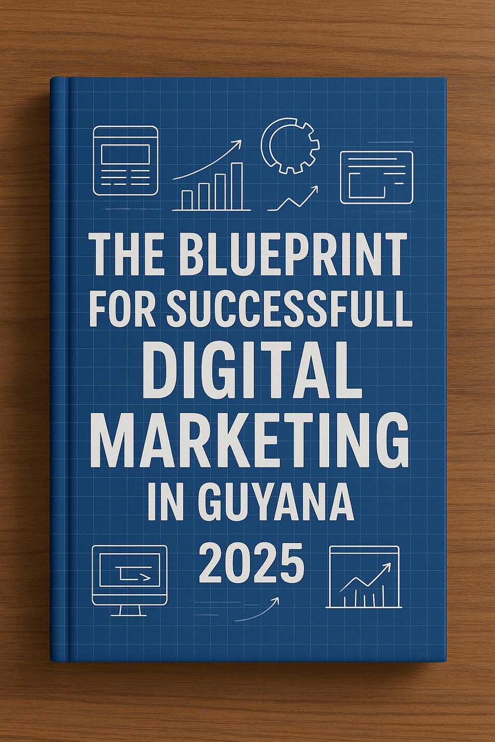 Digital marketing Blueprint- 2025