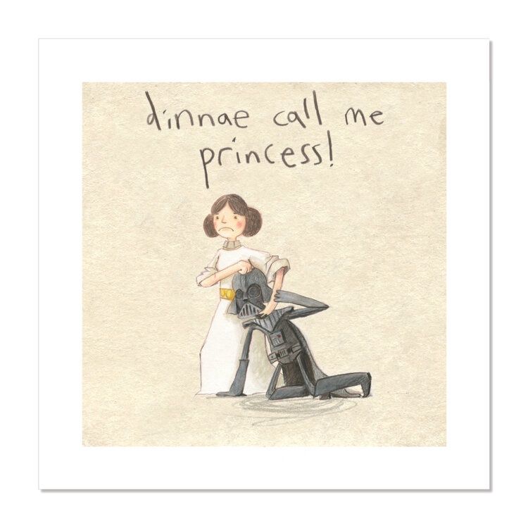 Dinnae call me princess! - print