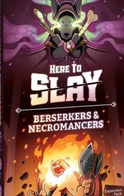 Here to Slay Berserkers &amp; Necromancers