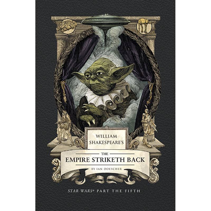 William Shakespeare's The Empire Striketh Back: Star Wars Part the Fifth(1)