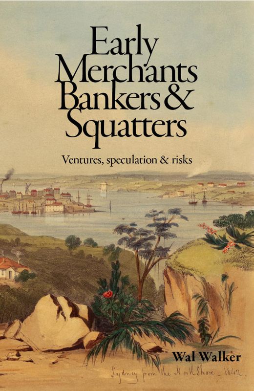 Early Merchants, Bankers &amp; Squatters