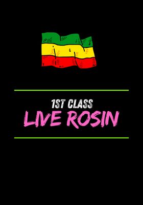 1st Class Live Rosin