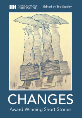 CHANGES: Award Winning Short Stories and Scripts