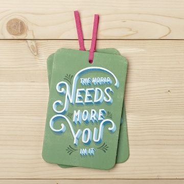 OW - The World Needs More You In It (Gift Tag)