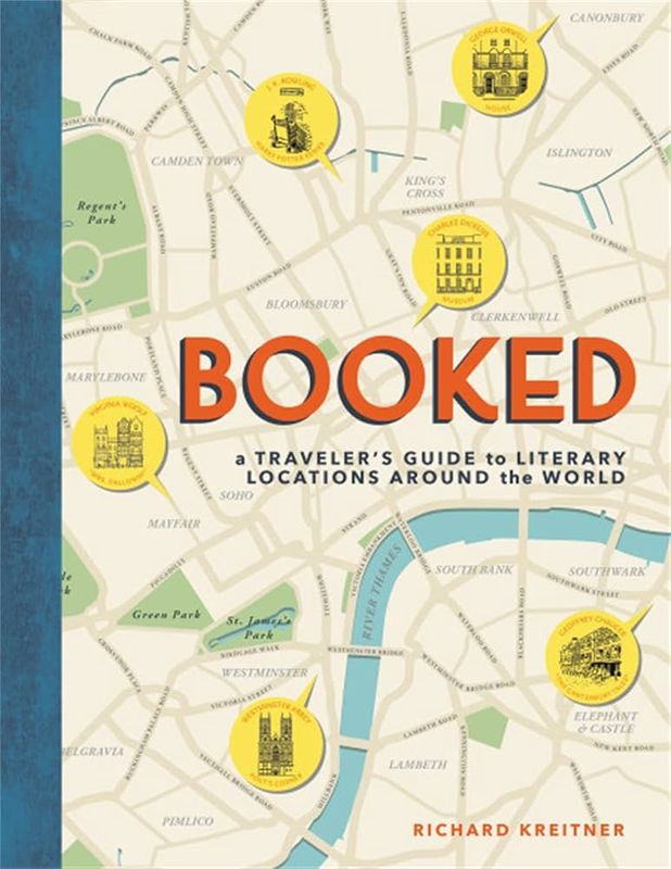 Booked: A Traveler&#39;s Guide to Literary Locations Around the World