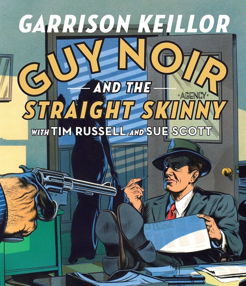 Guy Noir and the Straight Skinny