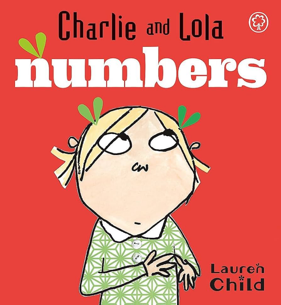 Charlie and Lola: Numbers: Board Book