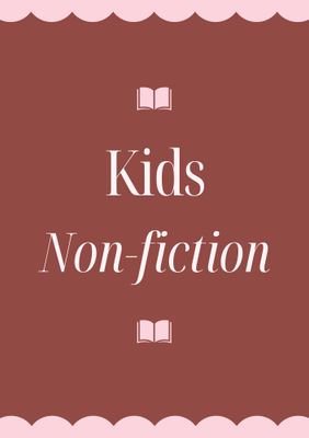 Children&#39;s Non-Fiction