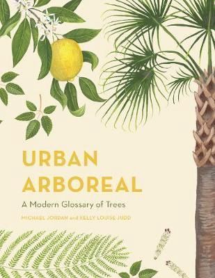 Urban Arboreal: A Modern Glossary of City Trees