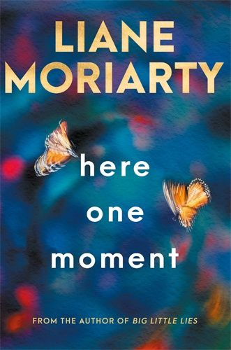 Here One Moment By Liane Moriarty