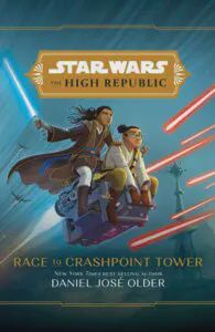 The High Republic: Race to Crashpoint Tower: A Middle Grade Adventure