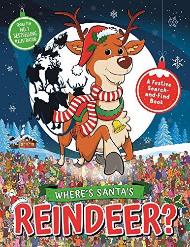 Where&#39;s Santa&#39;s Reindeer?: A Festive Search and Find Book