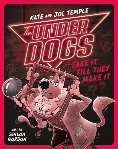The Underdogs 2:  Fake It Till They Make It