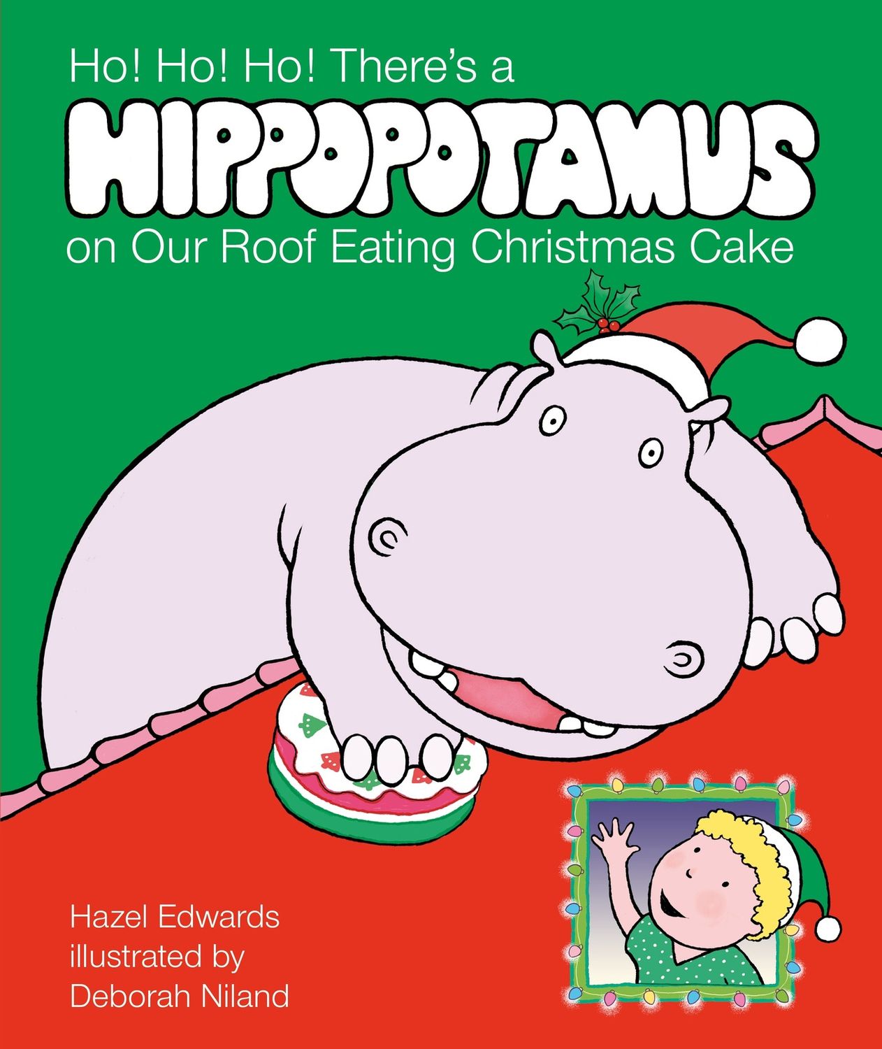 There&#39;s a Ho Ho Hippopotamus on Our Roof Eating Christmas Cake