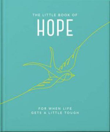 The Little Book of Hope: For when life gets a little tough