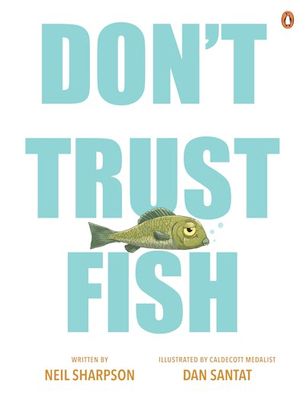 Don&#39;t Trust Fish
