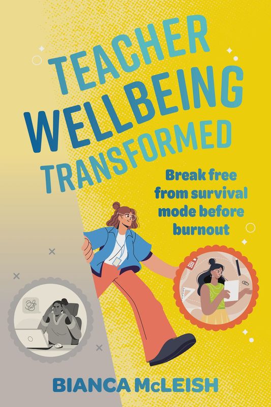 Teacher Wellbeing Transformed