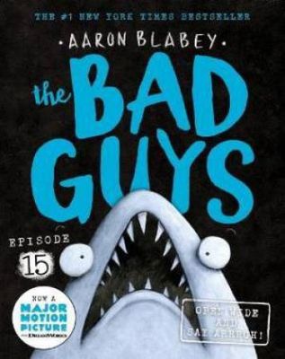 OPEN WIDE AND SAY ARRRGH! (THE BAD GUYS: EPISODE 15)