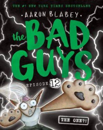 THE ONE?! (THE BAD GUYS: EPISODE 12)