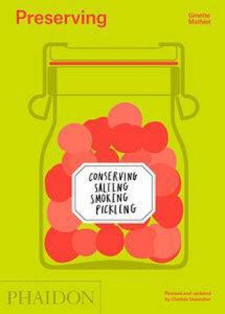 Preserving: Conserving Salting Smoking Pickling