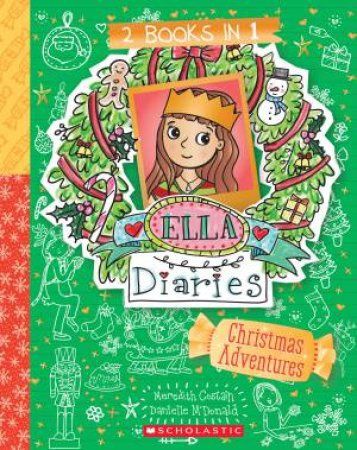 CHRISTMAS ADVENTURES (ELLA DIARIES:  2 BOOKS IN 1)