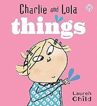 Charlie and Lola: Things: Board Book