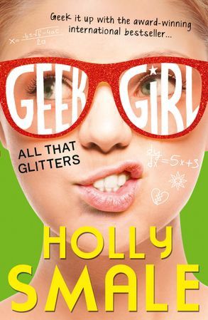 All That Glitters (Geek Girl Book 4)