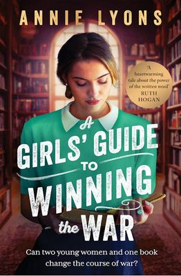 A Girls' Guide to Winning the War