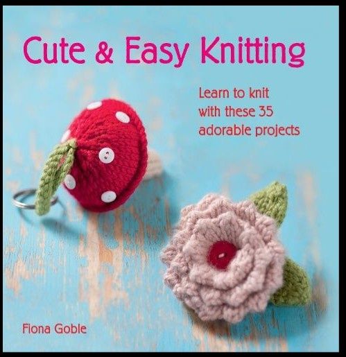 Cute &amp; Easy Knitting