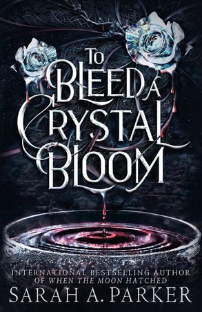 To Bleed a Crystal Bloom