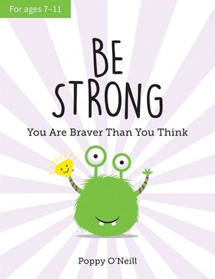 Be Strong: You Are Braver Than You Think