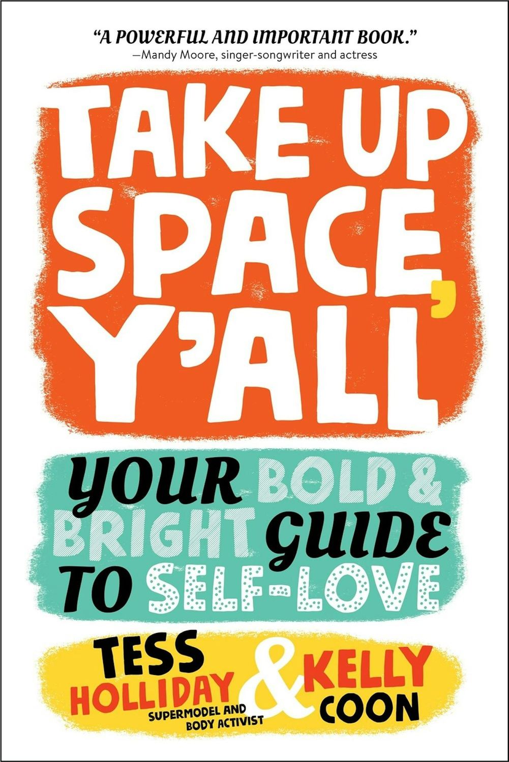 Take Up Space Y'all: Your Bold &amp; Bright Guide to Self-Love