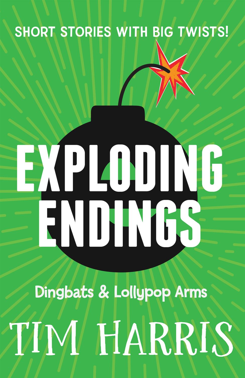 Exploding Endings 2: Dingbats &amp; Lollypop Arms