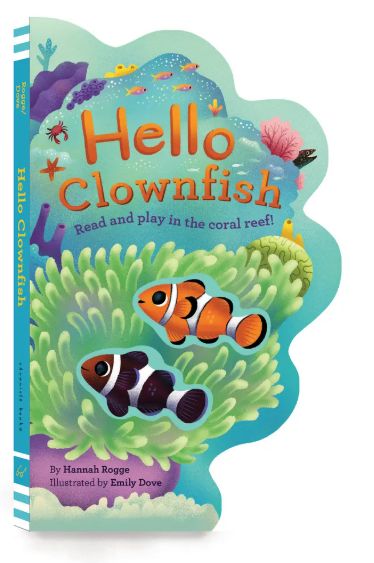 Hello Clownfish: Read and play in the coral reef!