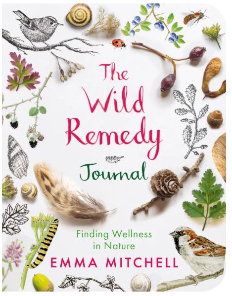 The Wild Remedy Journal: Finding Wellness in Nature