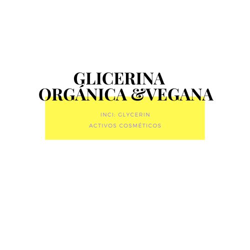 GLICERINA ORGÁNICA Y VEGANA - LIBRE DE PALMA