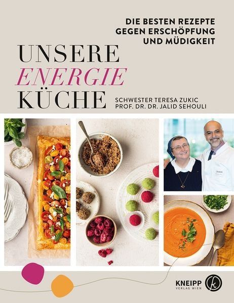 Unsere Energieküche - Die Besten Rezepte gegen Müdigkeit und Erschöpfung