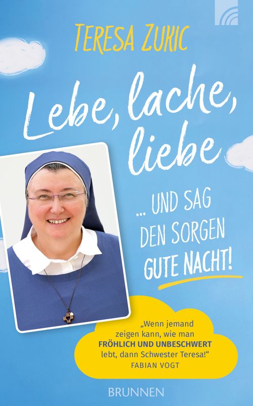 Lebe, lache, liebe ... und sag den Sorgen Gute Nacht! Lebe, lache, liebe ... und sag den Sorgen Gute Nacht!