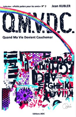 Quand Ma Vie Devient Cauchemar - Q.M.V.D.C.