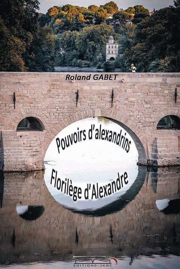 POUVOIRS D'ALEXANDRINS - FLORILÈGE D'ALEXANDRE