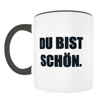 Tasse „DU BIST SCHÖN“