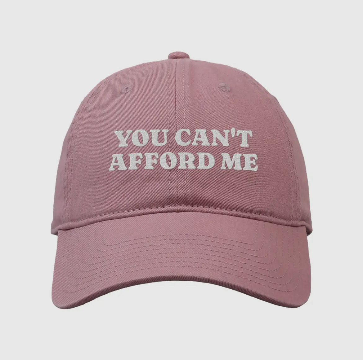 Can’t Afford Me Embroidered Adustable Hat