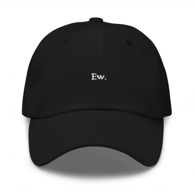 Ew. Dad Hat 