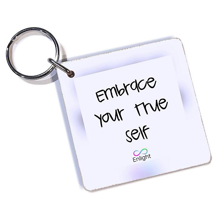 EMBRACE YOUR TRUE SELF Key Ring