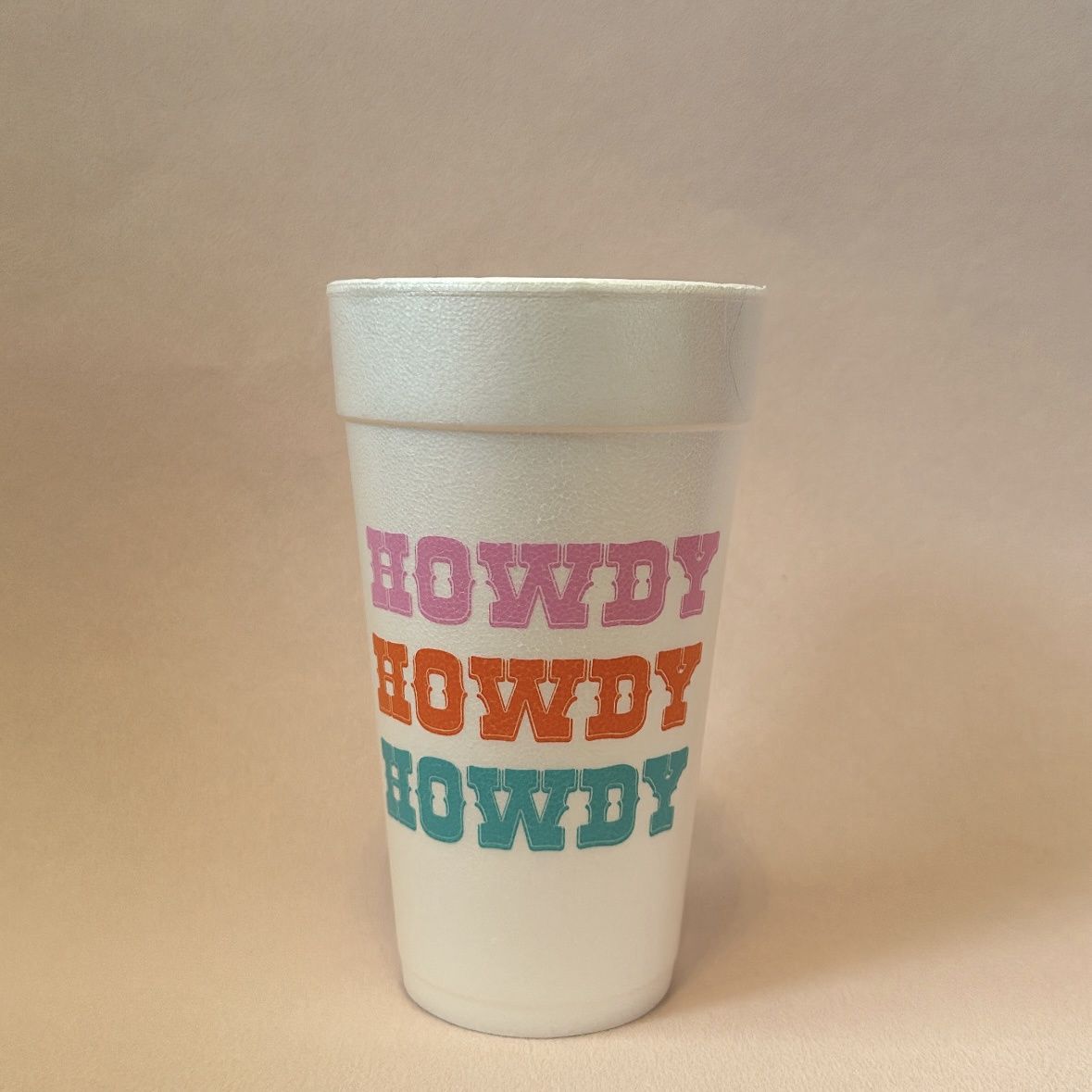 Colorful Howdy Styrofoam Cups
