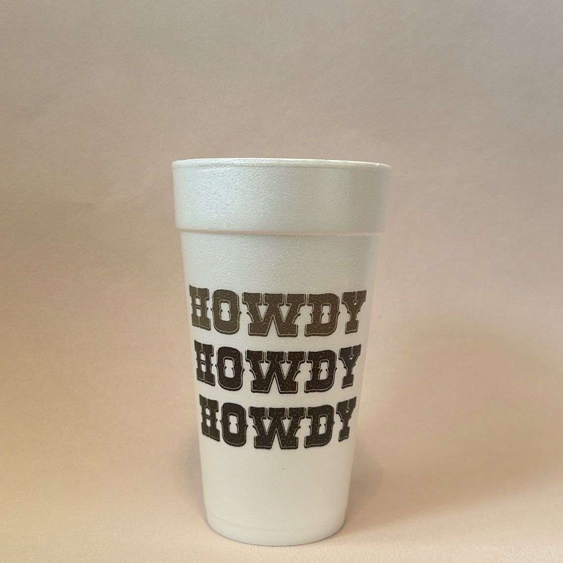 Howdy Howdy Styrofoam Cups